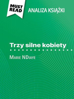 cover image of Trzy silne kobiety książka Marie NDiaye (Analiza książki)